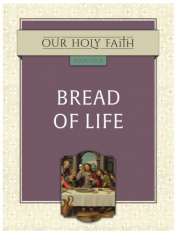 Our Holy Faith Vol 4: Bread Of Life